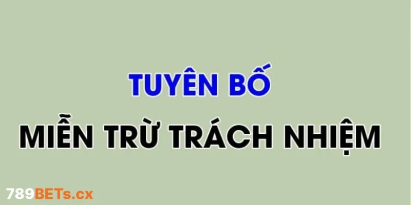 Trường hợp Miễn trừ trách nhiệm đối với người chơi?